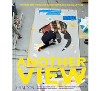 Another View: The Vibrant World of Contemporary Black Artists