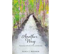 Another Way: A Journey of Faith, Love, and Identity