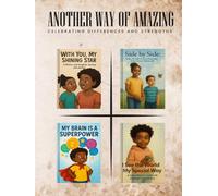 Another Way Of Amazing: Celebrating Differences And Strengths