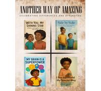 Another Way Of Amazing: Celebrating Differences And Strengths