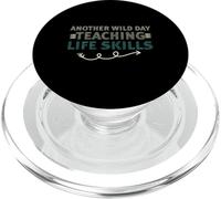 Another Wild Day Teaching Life Skills Classroom Educator Fun PopSockets PopGrip per MagSafe