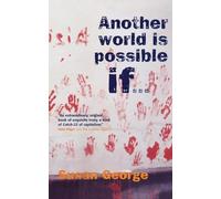 Another World Is Possible If . . .