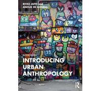 Anouk de Koning Rivke Jaffe Introducing Urban Anthropology (Tascabile)