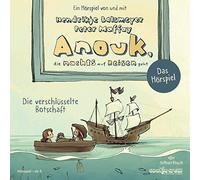Anouk, die nachts auf Reisen geht. Die verschlüsselte Botschaft - Das Hörspiel (Anouk - Hörspiele): 1 CD