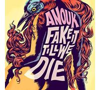 Anouk - Fake It Till We Die