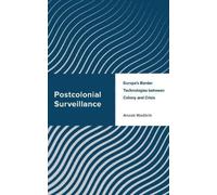 Anouk Madörin Postcolonial Surveillance (Copertina rigida)