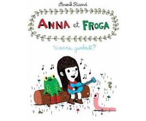 Anouk Ricard Anna and Froga 1 (Copertina rigida)