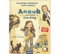 Anouk und der verrückte erste Schultag: Lustiges Kinderbuch zur Einschulung von Hendrikje Balsmeyer und Peter Maffay | zum Vorlesen ab 5 Jahre