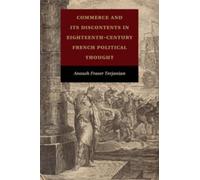 Anoush Fraser T Commerce and Its Discontents in Eighteenth-Century F (Tascabile)