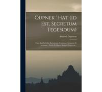 Anquetil-Duperron Oupnek ' Hat (id Est, Secretum Tegendum) (Tascabile)