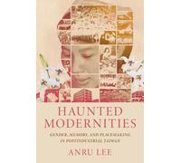 Anru Lee Haunted Modernities (Copertina rigida)