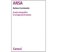 Ansa. Analisi etnografica di un'agenzia di stampa