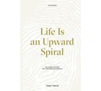 Ansar Yawar Life Is an Upward Spiral (Tascabile)