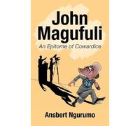 Ansbert Ngurumo John Magufuli (Tascabile)