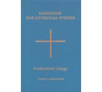 Anscar J. Chupungc Handbook for Liturgical Studies, Volume I (Copertina rigida)