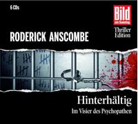 Anscombe,Roderick - Hinterhältig. Im Visier des Psychopathen, 6 CDs (BILD am SONNTAG Thriller-Edition)