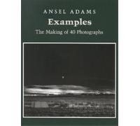 Ansel Adams Examples: The Making Of 40 Photographs (Tascabile)