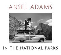 Ansel Adams Ansel Adams in the National Parks (Copertina rigida)