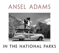 Ansel Adams Ansel Adams in the National Parks (Copertina rigida)