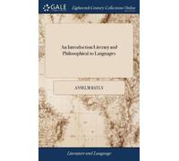 Anselm Bayly An Introduction Literary and Philosophical to La (Copertina rigida)