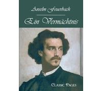 Anselm Feuerbach Ein Vermächtnis (Tascabile)