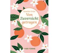 Anselm Grü Von Zuversicht getragen: Bibliothek der Leben (Copertina rigida)