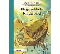 Anselm Grün Giuliano Ferri Die große Herder Kinderbibel (Copertina rigida)