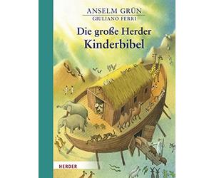 Anselm Grün Giuliano Ferri Die große Herder Kinderbibel (Copertina rigida)
