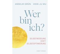 Anselm Grün Hsi Wer bin ich?: Selbstwerdung statt Selbstoptim (Copertina rigida)