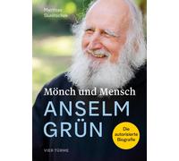 Anselm Grün Mat Mönch und Mensch - Anselm Grün: Die autorisie (Copertina rigida)
