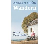 Anselm Grün Wandern: Mehr als Unterwegssein (Copertina rigida)