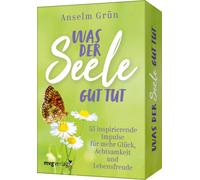 Anselm Grün Was der Seele gut tut: 55 inspirierende Impulse für mehr Glü (Cards)