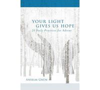Anselm Grün Your Light Gives Us Hope (Tascabile)