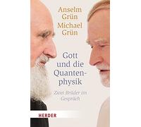 Anselm Grun Michael Grun Gott Und Die Quantenphysik (Tascabile)