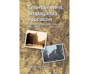 Anselm Heinrich Entertainment, Propaganda, Education (Tascabile)