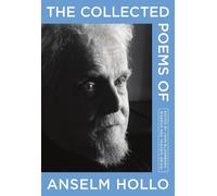 Anselm Hollo The Collected Poems of Anselm Hollo (Copertina rigida)