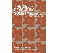 Anselm Jape Jappe The Self-Devouring Society (Tascabile)