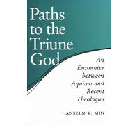 Anselm K. Min Paths to the Triune God (Tascabile)