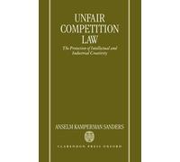 Anselm Kamperman Sanders Unfair Competition Law (Copertina rigida)