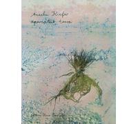 Anselm Kiefer: Aperiatur Terra