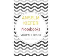 Anselm Kiefer Notebooks, Volume 1, 1998-99 (Tascabile) German List