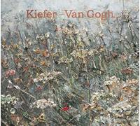 Anselm Kiefer Simon Schama Tamara Klopper Kiefer-Van Gogh (Copertina rigida)