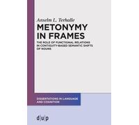 Anselm L. Terhalle Metonymy in Frames (Tascabile)