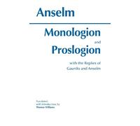 Anselm Monologion and Proslogion (Tascabile) Hackett Classics