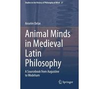 Anselm Oelze Animal Minds in Medieval Latin Philosophy (Tascabile)
