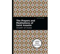 Anselm Of Aosta The Prayers And Meditations Of St. Anslem (Tascabile)