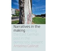 Anselma Gallinat Narratives in the Making (Tascabile)