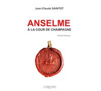 Anselme à la cour de Champagne