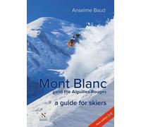 Anselme Baud Mont Blanc and the Aiguilles Rouges (Tascabile)