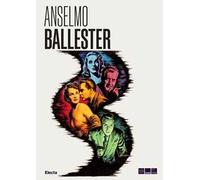 Anselmo Ballester e il cinema dipinto